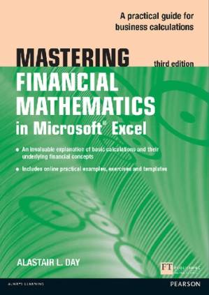 دانلود کتاب Mastering Financial Mathematics in Microsoft Excel: A practical guide to business calculations (The Mastering Series)