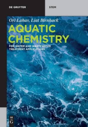 دانلود کتاب Aquatic Chemistry: For Water and Wastewater Treatment Applications (De Gruyter Textbook) (de Gruyter Stem)