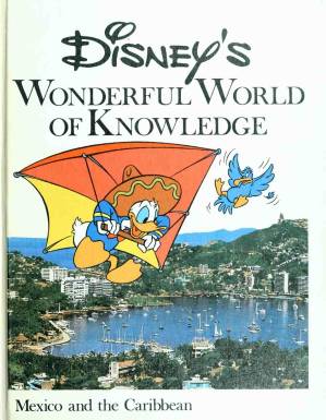 دانلود کتاب Disney’s Wonderful World of Knowledge – Mexico and the Caribbean