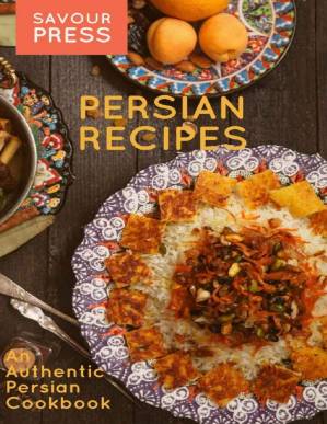 دانلود کتاب Persian Recipes: An Authentic Persian Cookbook