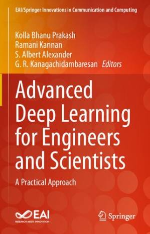 دانلود کتاب Advanced Deep Learning for Engineers and Scientists: A Practical Approach (EAI/Springer Innovations in Communication and Computing)