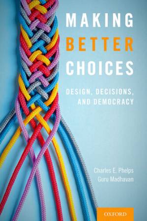 دانلود کتاب Making Better Choices: Design, Decisions, and Democracy