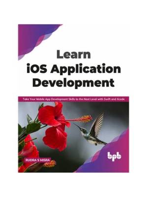 دانلود کتاب Learn iOS Application Development: Take Your Mobile App Development Skills to the Next Level with Swift and Xcode (English Edition)
