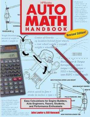 دانلود کتاب Auto Math Handbook HP1554: Easy Calculations for Engine Builders, Auto Engineers, Racers, Students, and Per formance Enthusiasts