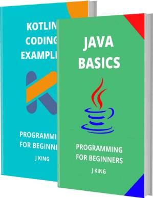 دانلود کتاب JAVA BASICS AND KOTLIN CODING EXAMPLES: PROGRAMMING FOR BEGINNERS