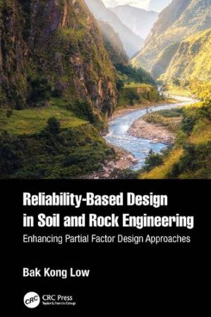 دانلود کتاب Reliability-Based Design in Soil and Rock Engineering: Enhancing Partial Factor Design Approaches
