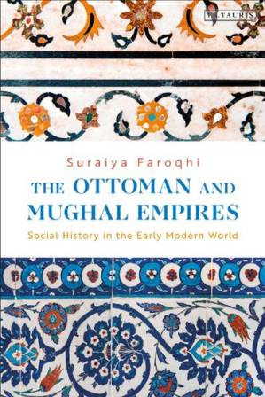 دانلود کتاب The Ottoman and Mughal Empires