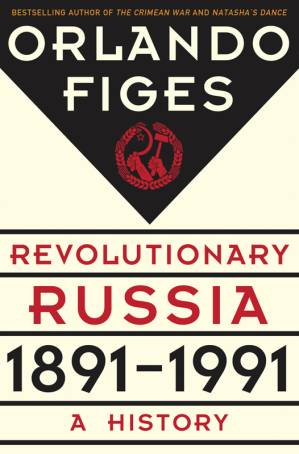 دانلود کتاب Revolutionary Russia 1891–1991