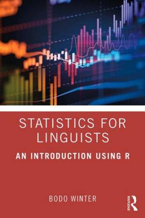 دانلود کتاب Statistics for Linguists: An Introduction Using R
