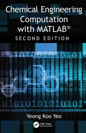 دانلود کتاب Chemical Engineering Computation with MATLAB®
