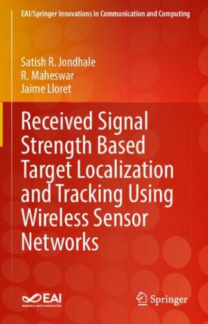 دانلود کتاب Received Signal Strength Based Target Localization and Tracking Using Wireless Sensor Networks
