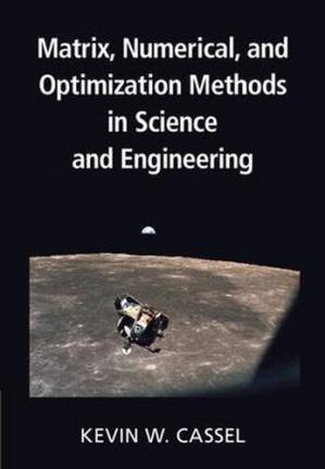 دانلود کتاب Matrix, Numerical, and Optimization Methods in Science and Engineering