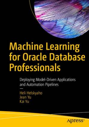 دانلود کتاب Machine Learning for Oracle Database Professionals