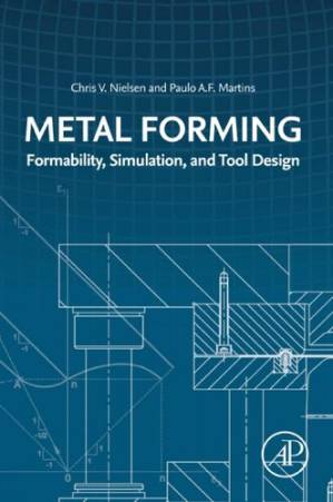 دانلود کتاب Metal Forming: Formability, Simulation, and Tool Design