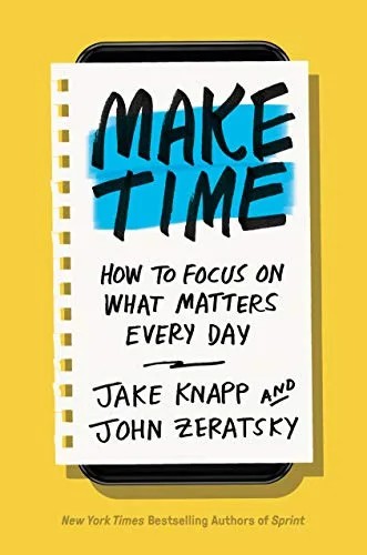 دانلود نسخه کامل کتاب زبان اصلی Make Time: How to Focus on What Matters Every Day Kindle Edition