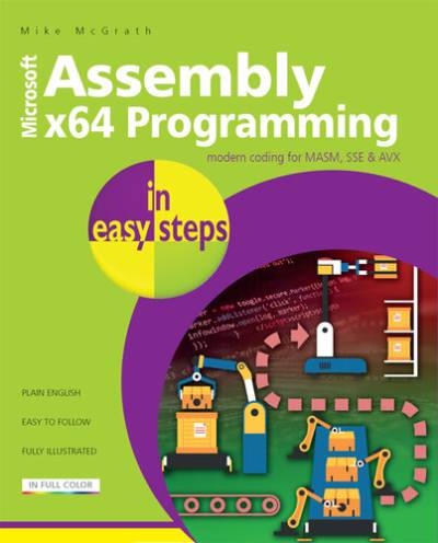 دانلود کتاب Assembly X64 Programming in Easy Steps: Modern Coding for Masm, Sse & Avx