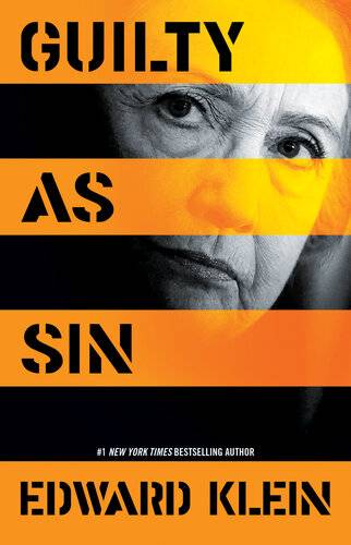 دانلود کتاب Guilty as Sin : Uncovering New Evidence of Corruption and How Hillary Clinton the Democrats Derailed FBI Investigation.