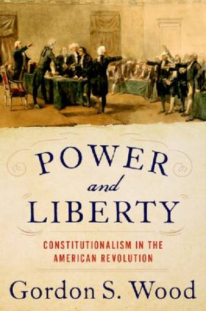 دانلود کتاب Power and Liberty: Constitutionalism in the American Revolution