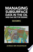 دانلود کتاب Managing Subsurface Data in the Oil and Gas Sector Seismic