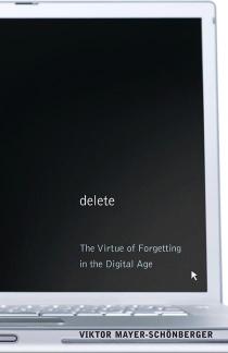 دانلود کتاب Delete: The Virtue of Forgetting in the Digital Age