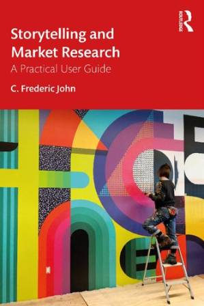 دانلود کتاب Storytelling and Market Research: A Practical User Guide