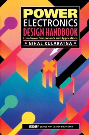 دانلود کتاب Power Electronics Design Handbook: Low-Power Components and Applications (EDN Series for Design Engineers)