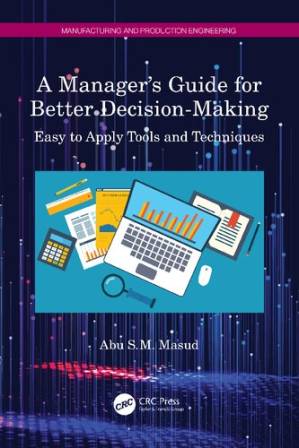 دانلود کتاب A Manager’s Guide for Better Decision-Making: Easy to Apply Tools and Techniques