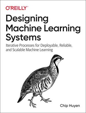 دانلود کتاب Designing Machine Learning Systems (Early Release)