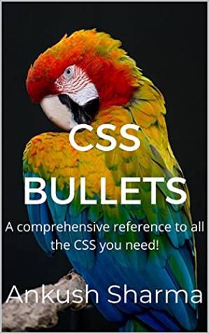 دانلود کتاب CSS Bullets: A comprehensive reference to all the CSS you need!