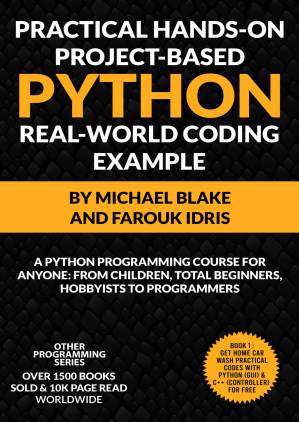 دانلود کتاب Practical Hands-On Project-Based PYTHON With Real-World Project Example: Python Programming Course For Anyone: From Children, Total Beginners, Hobbyists