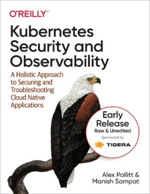 دانلود کتاب Kubernetes Security and Observability (Early Release)