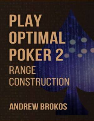 دانلود کتاب Play Optimal Poker 2: Range Construction