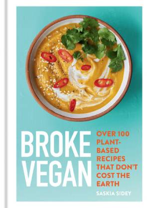 دانلود کتاب Broke Vegan : Over 100 Plant-Based Recipes That Don’t Cost the Earth