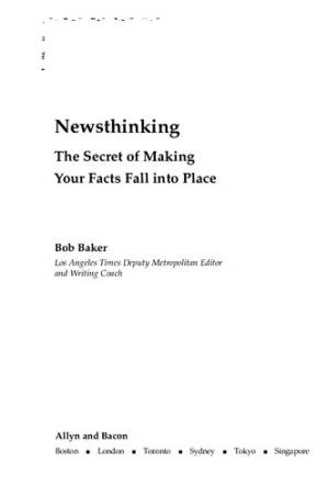 دانلود کتاب Newsthinking: The Secret of Making Your Facts Fall into Place
