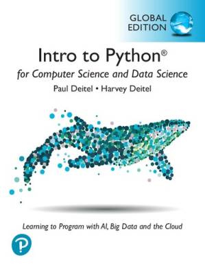 دانلود کتاب Intro to Python for Computer Science and Data Science: Learning to Program with AI, Big Data and The Cloud, Global Edition