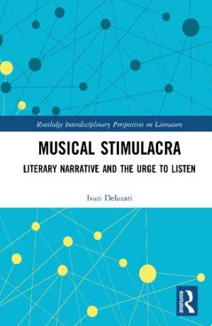 دانلود کتاب Musical Stimulacra: Literary Narrative and the Urge to Listen