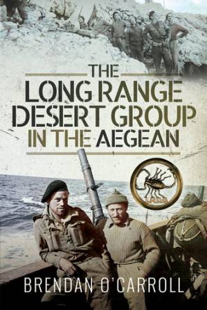 دانلود کتاب The Long Range Desert Group in the Aegean