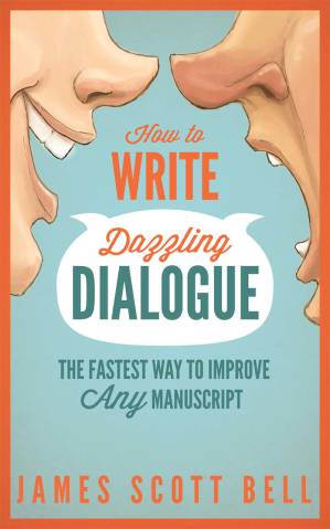 دانلود کتاب How to Write Dazzling Dialogue: The Fastest Way to Improve Any Manuscript