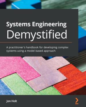 دانلود کتاب Systems Engineering Demystified: A practitioner’s handbook for developing complex systems using a model-based approach