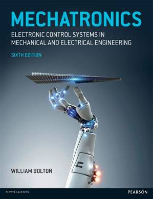 دانلود کتاب Mechatronics Electronic Control Systems in Mechanical and Electrical Engineering, 6th Edition by William Bolton 2015