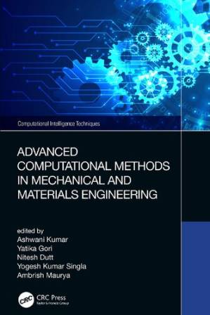 دانلود کتاب Advanced Computational Methods in Mechanical and Materials Engineering (Computational Intelligence Techniques)