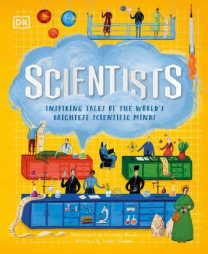 دانلود کتاب Scientists: Inspiring Tales of the World’s Brightest Scientific Minds