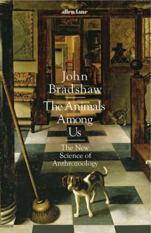 دانلود کتاب The Animals Among Us – The New Science of Anthrozoology