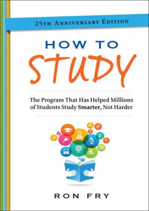 دانلود کتاب How to Study: The Program That Has Helped Millions of Students Study Smarter, Not Harder