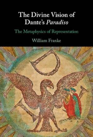 دانلود کتاب The Divine Vision of Dante’s Paradiso : The Metaphysics of Representation