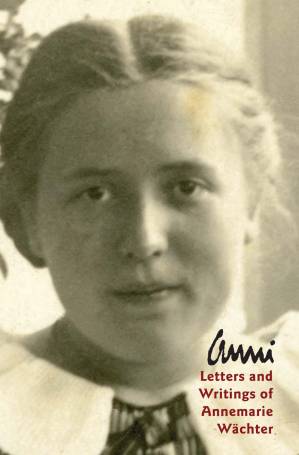 دانلود کتاب Anni: Letters and Writings from Annemarie Wachter