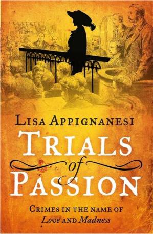 دانلود کتاب Trials of Passion: Crimes in the Name of Love and Madness