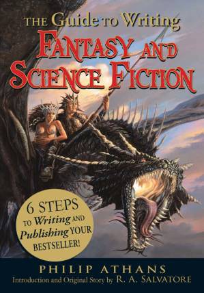 دانلود کتاب The Guide to Writing Fantasy and Science Fiction: 6 Steps to Writing and Publishing Your Bestseller!