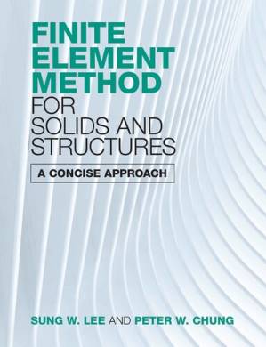 دانلود کتاب Finite Element Method for Solids and Structures: A Concise Approach