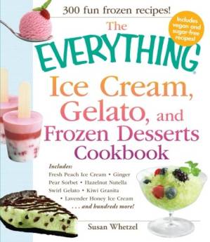 دانلود کتاب The Everything Ice Cream, Gelato, and Frozen Desserts Cookbook